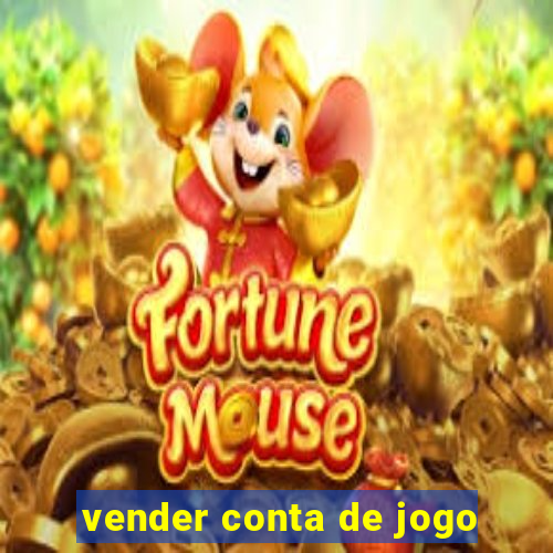 vender conta de jogo